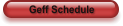Geff Schedule